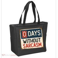 0 Days Without Sarcasm Funny Sarcastic Tote Bag thumb 2