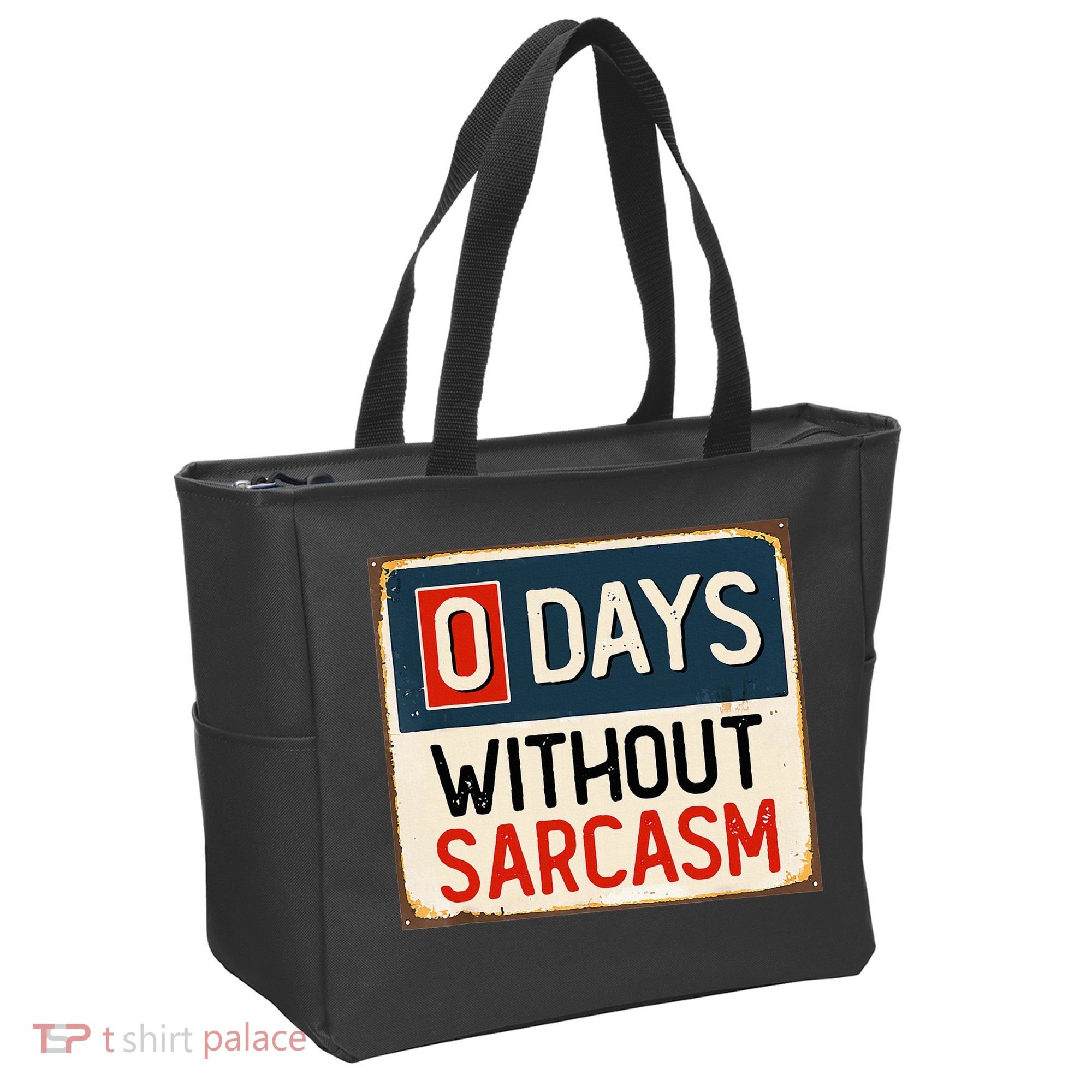 0 Days Without Sarcasm Funny Sarcastic Tote Bag