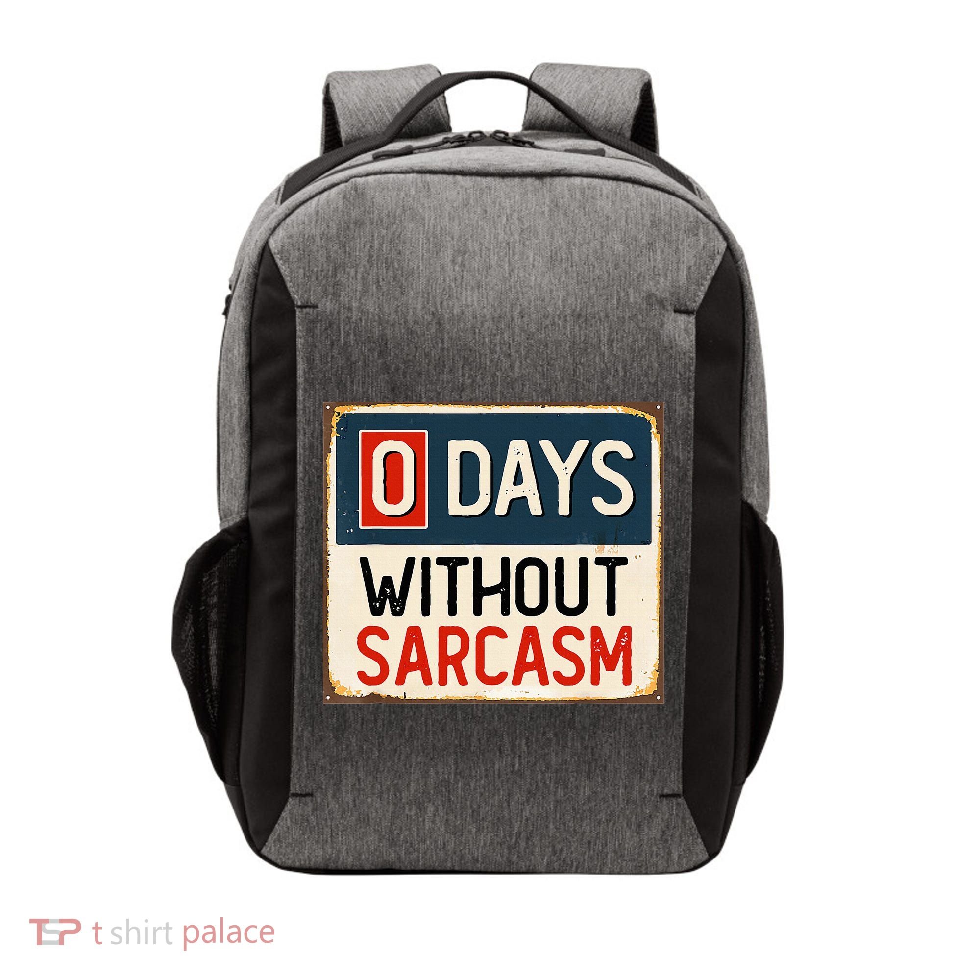 0 Days Without Sarcasm Funny Sarcastic Vector Backpack