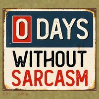 0 Days Without Sarcasm Funny Sarcastic Garment-Dyed Women's Muscle Tee thumb 6