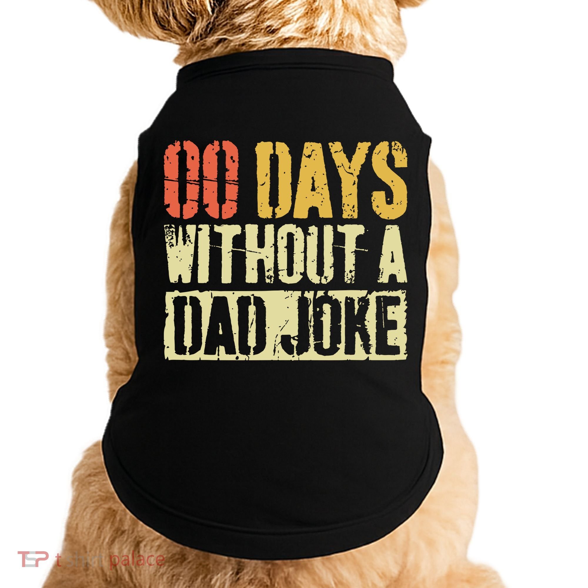 00 Days Without A Dad Joke Fathers Day Doggie Tank