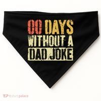 00 Days Without A Dad Joke Fathers Day USA-Made Doggie Bandana thumb 0