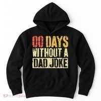 00 Days Without A Dad Joke Fathers Day Hoodie thumb 0