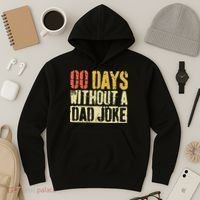 00 Days Without A Dad Joke Fathers Day Hoodie thumb 3