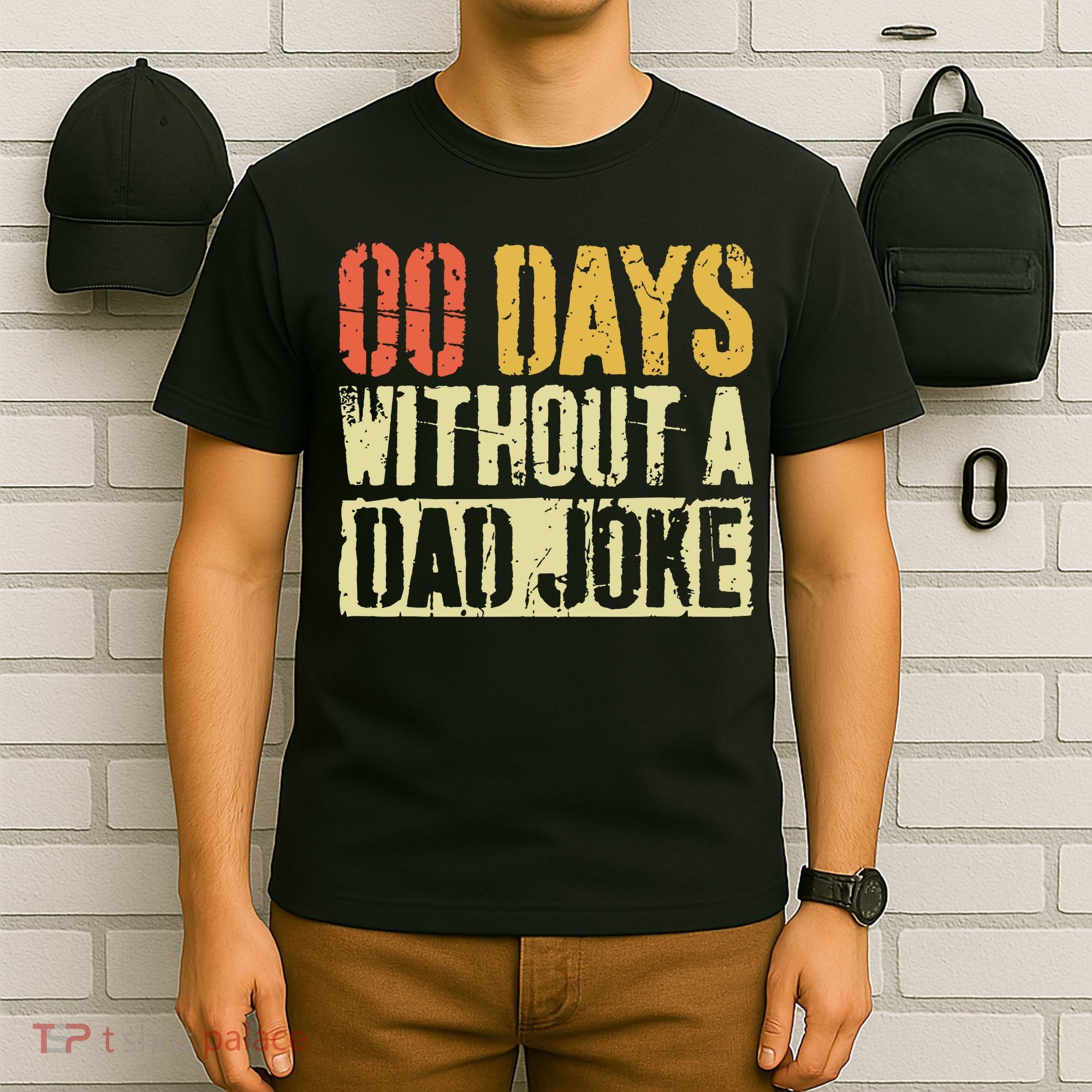 00 Days Without A Dad Joke Fathers Day T-Shirt