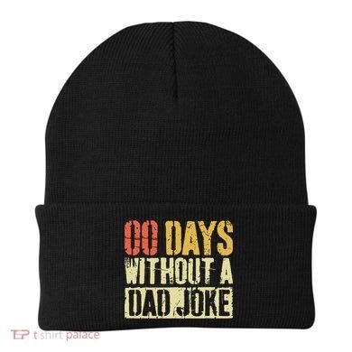 00 Days Without A Dad Joke Fathers Day Beanie