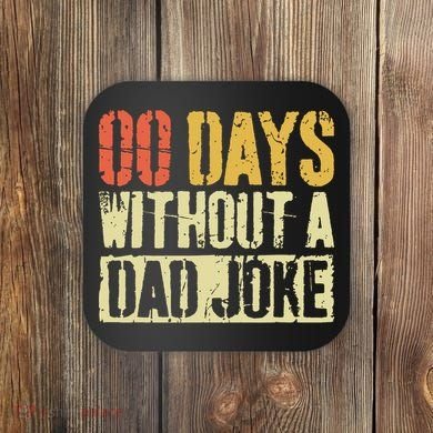 00 Days Without A Dad Joke Fathers Day Coaster