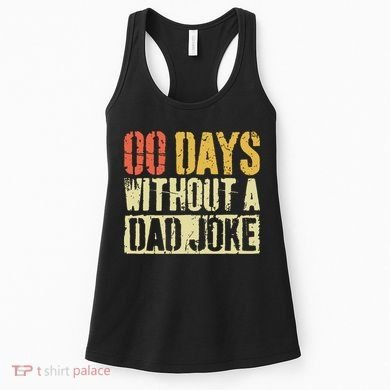 00 Days Without A Dad Joke Fathers Day Women's Tank Top