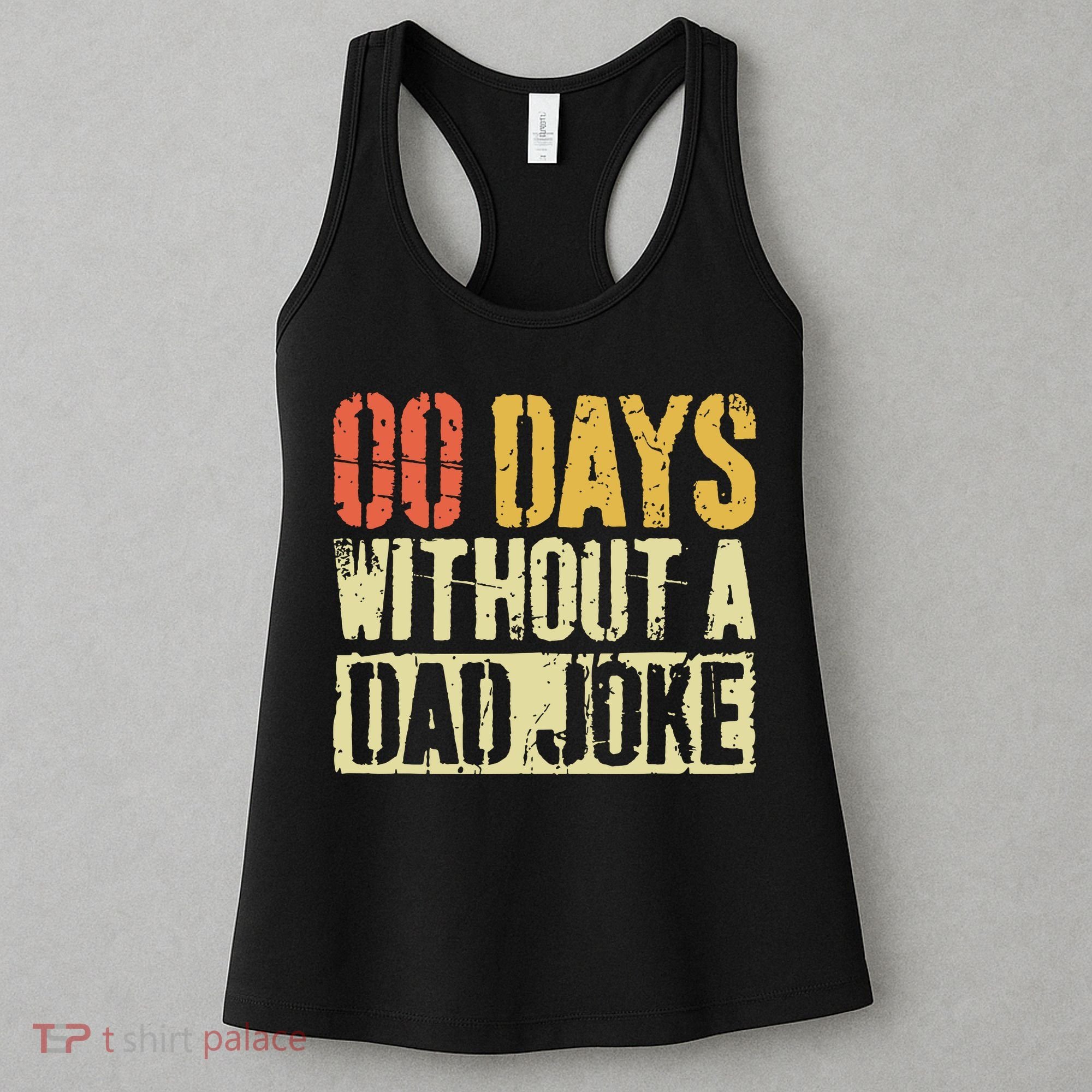 00 Days Without A Dad Joke Fathers Day Women's Tank Top