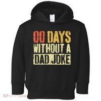 00 Days Without A Dad Joke Fathers Day Toddler Hoodie thumb 0