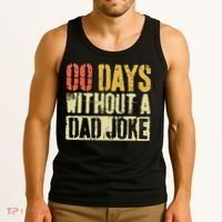 00 Days Without A Dad Joke Fathers Day Tank Top thumb 3
