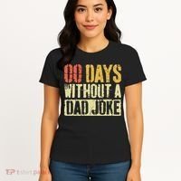00 Days Without A Dad Joke Fathers Day Women's T-Shirt thumb 4