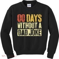 00 Days Without A Dad Joke Fathers Day Kids Sweatshirt thumb 0