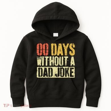 00 Days Without A Dad Joke Fathers Day Kids Hoodie