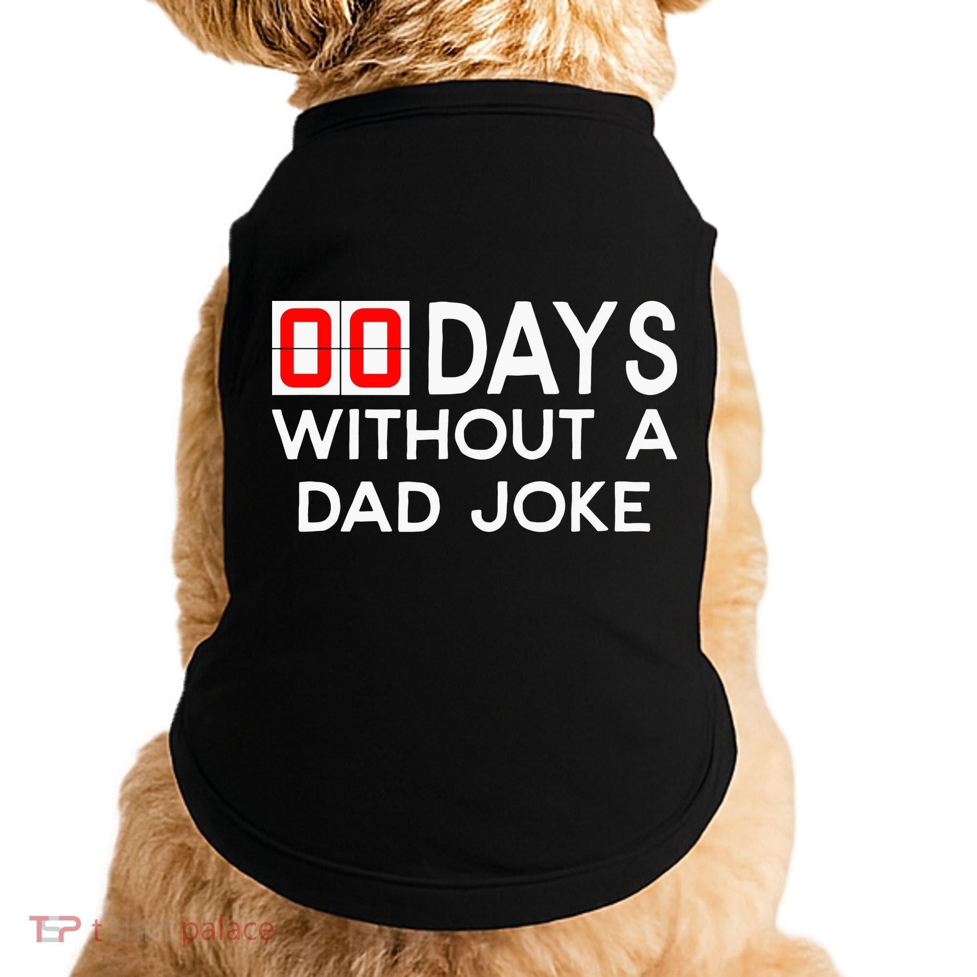 00 Days Without A Dad Joke Zero Days Fathers Day Gift Doggie Tank