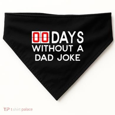 00 Days Without A Dad Joke Zero Days Fathers Day Gift USA-Made Doggie Bandana