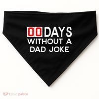00 Days Without A Dad Joke Zero Days Fathers Day Gift USA-Made Doggie Bandana thumb 0