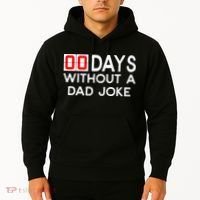 00 Days Without A Dad Joke Zero Days Fathers Day Gift Hoodie thumb 2