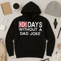 00 Days Without A Dad Joke Zero Days Fathers Day Gift Hoodie thumb 3