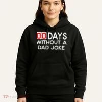 00 Days Without A Dad Joke Zero Days Fathers Day Gift Hoodie thumb 5