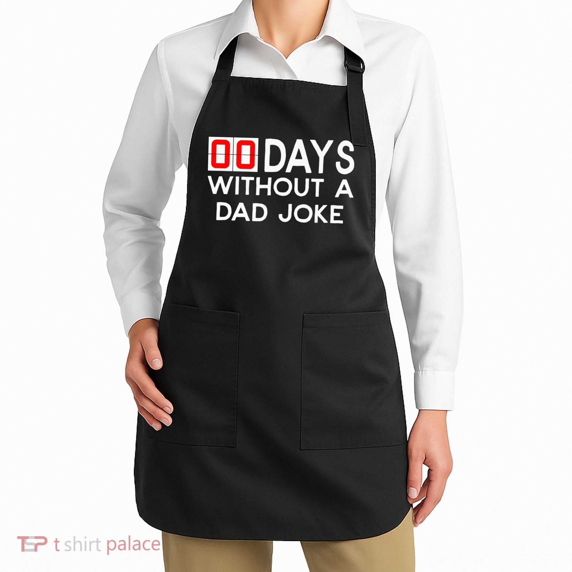 00 Days Without A Dad Joke Zero Days Fathers Day Gift Apron
