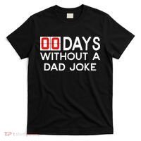 00 Days Without A Dad Joke Zero Days Fathers Day Gift T-Shirt thumb 0