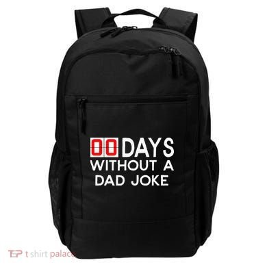 00 Days Without A Dad Joke Zero Days Fathers Day Gift Backpack