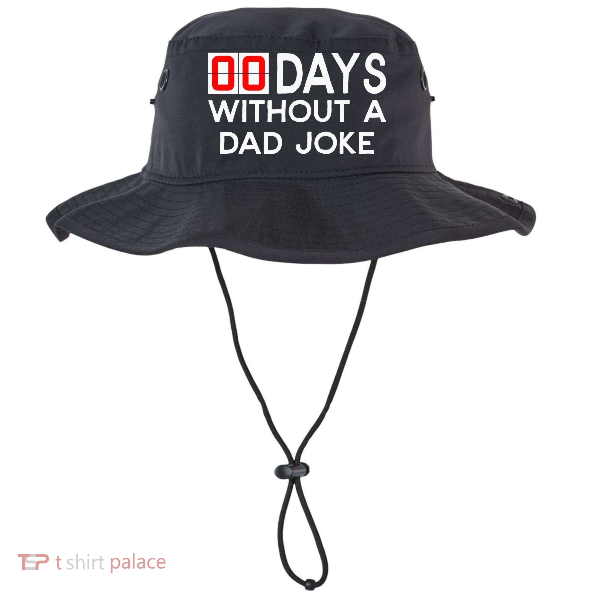 00 Days Without A Dad Joke Zero Days Fathers Day Gift Bucket Hat
