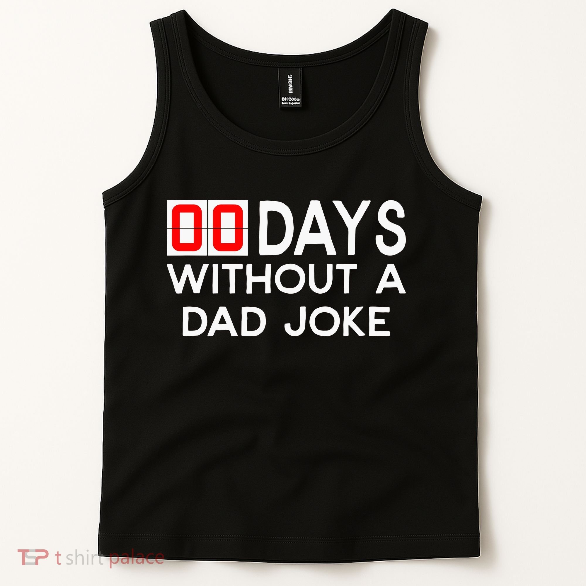 00 Days Without A Dad Joke Zero Days Fathers Day Gift Tank Top