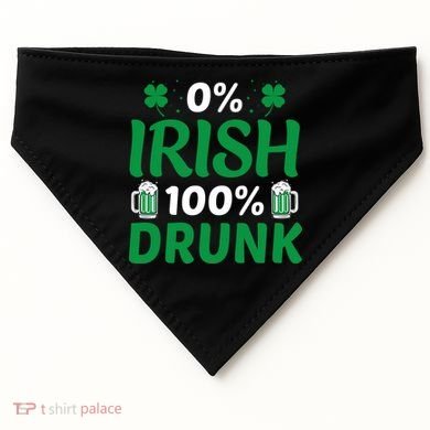 0% Irish 100% Drunk, St Patrick's Day USA-Made Doggie Bandana