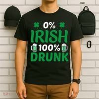 0% Irish 100% Drunk, St Patrick's Day T-Shirt thumb 6