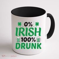 0% Irish 100% Drunk, St Patrick's Day Coffee Mug thumb 1