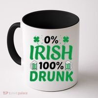 0% Irish 100% Drunk, St Patrick's Day Coffee Mug thumb 0