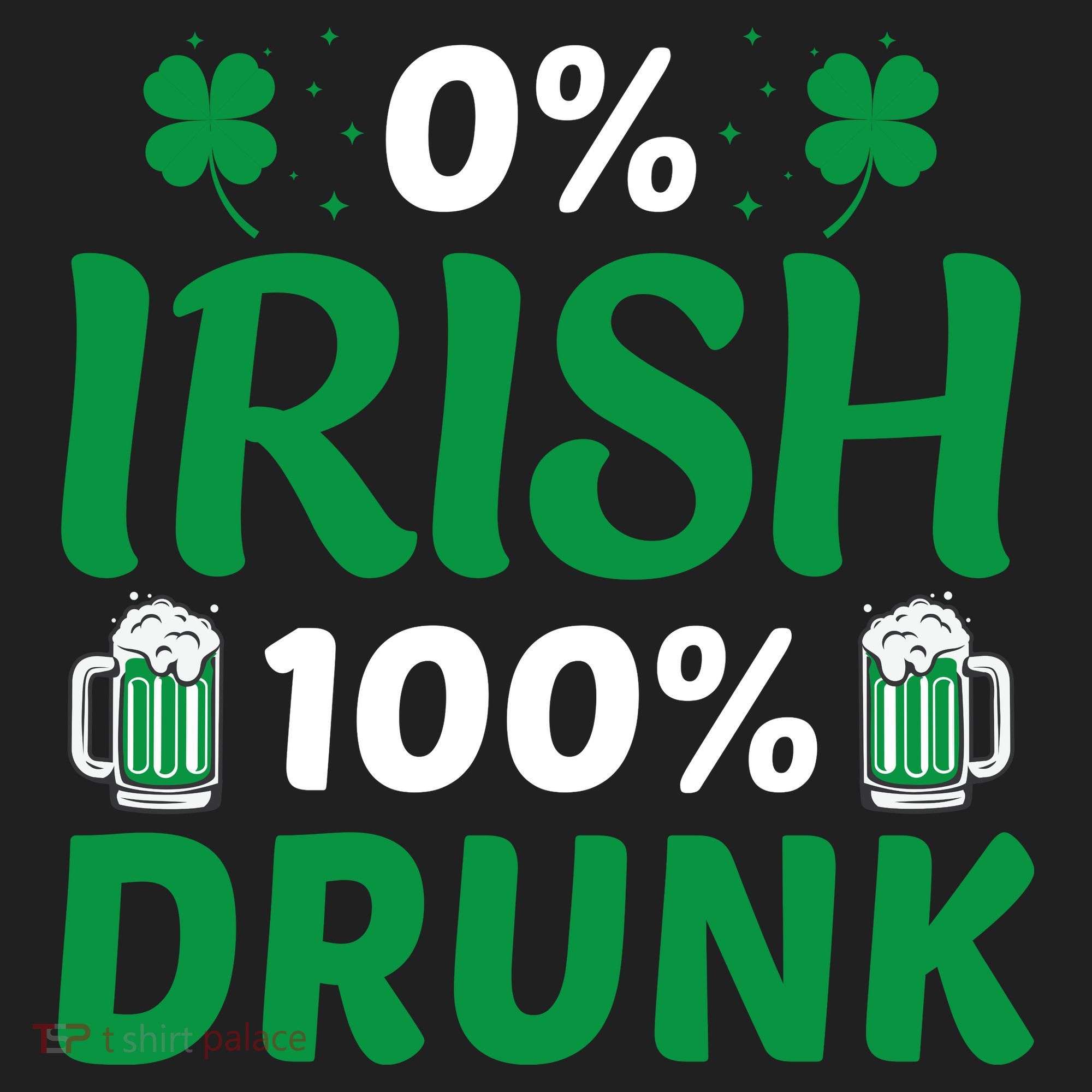 0% Irish 100% Drunk, St Patrick's Day Tumbler