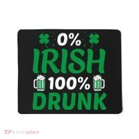 0% Irish 100% Drunk, St Patrick's Day Mousepad thumb 0