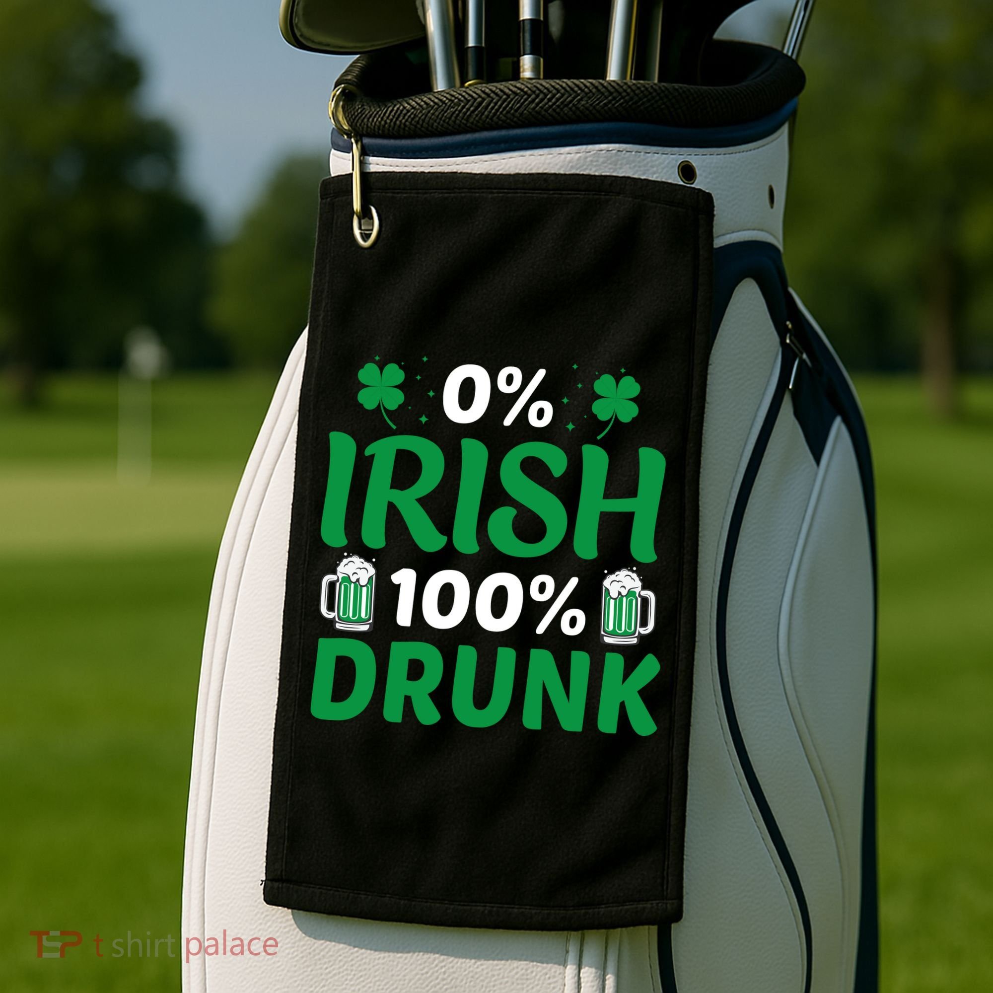 0% Irish 100% Drunk, St Patrick's Day Golf Towel