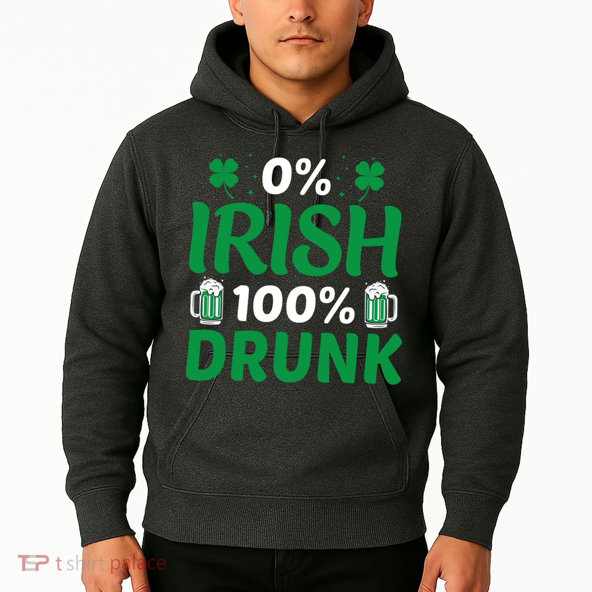 0% Irish 100% Drunk, St Patrick's Day Hoodie