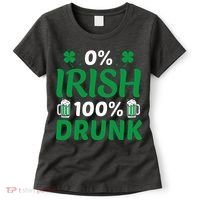 0% Irish 100% Drunk, St Patrick's Day Women's T-Shirt thumb 0