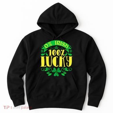0 Irish 100 Lucky Saint Patrick's Day Celebration Hoodie