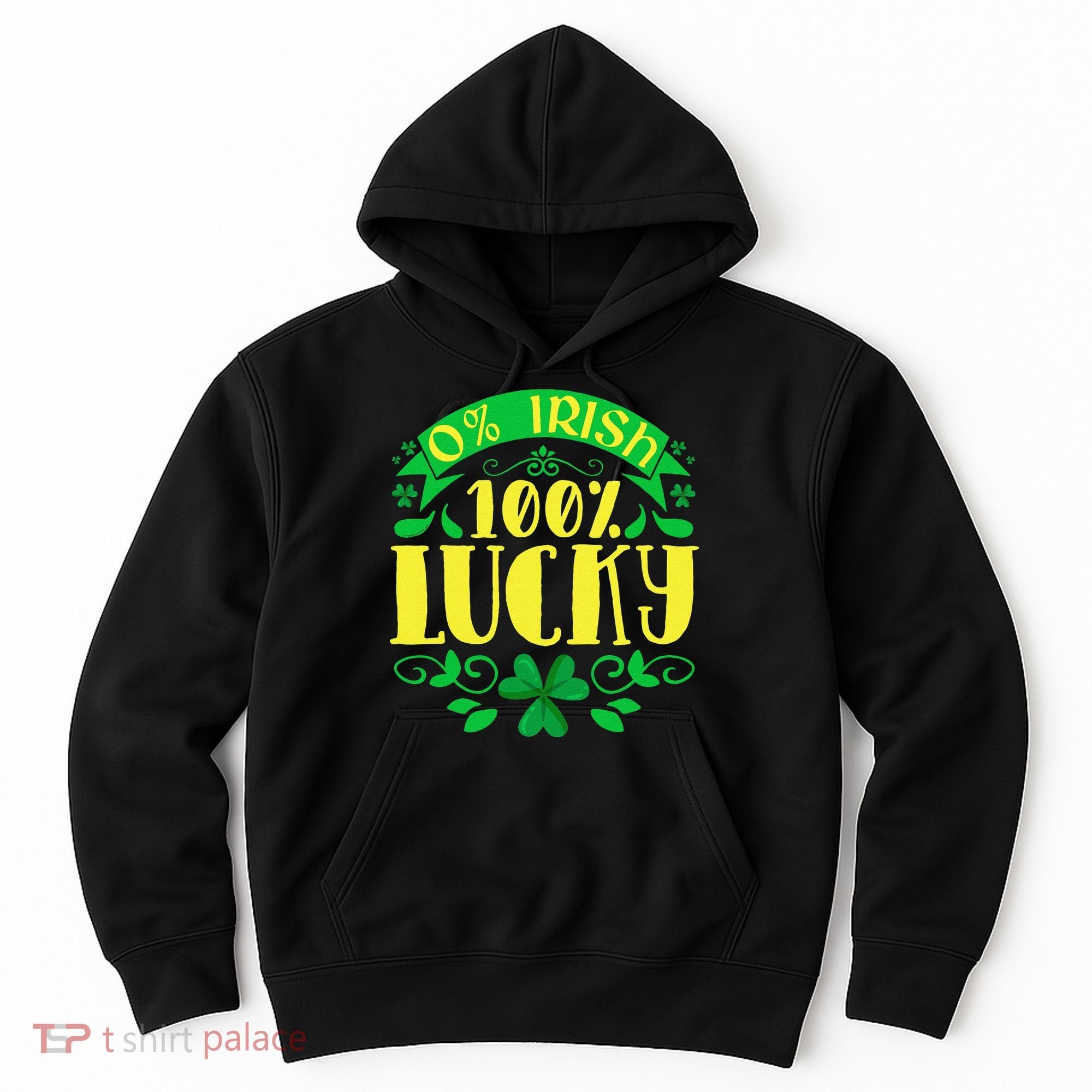 0 Irish 100 Lucky Saint Patrick's Day Celebration Hoodie
