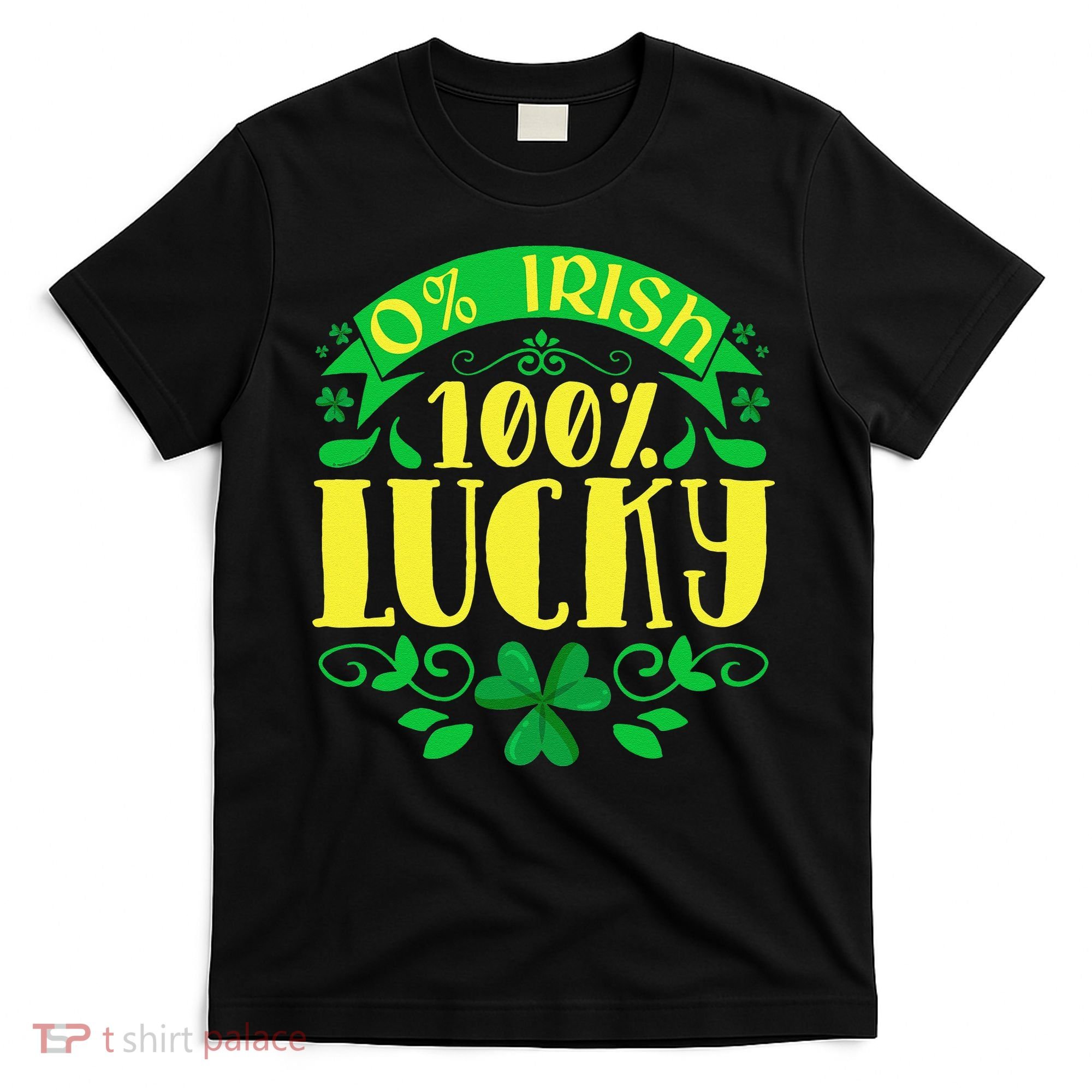 0 Irish 100 Lucky Saint Patrick's Day Celebration T-Shirt