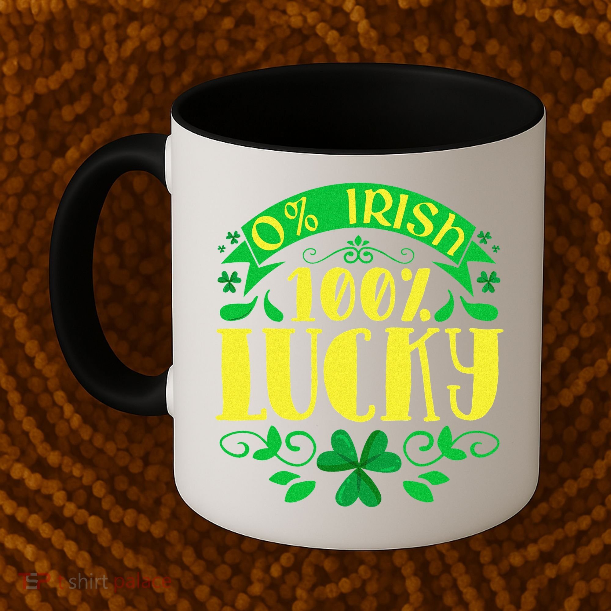 0 Irish 100 Lucky Saint Patrick's Day Celebration Coffee Mug