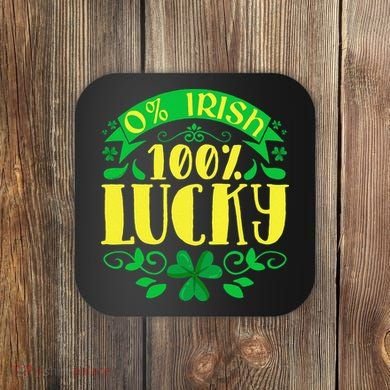 0 Irish 100 Lucky Saint Patrick's Day Celebration Coaster