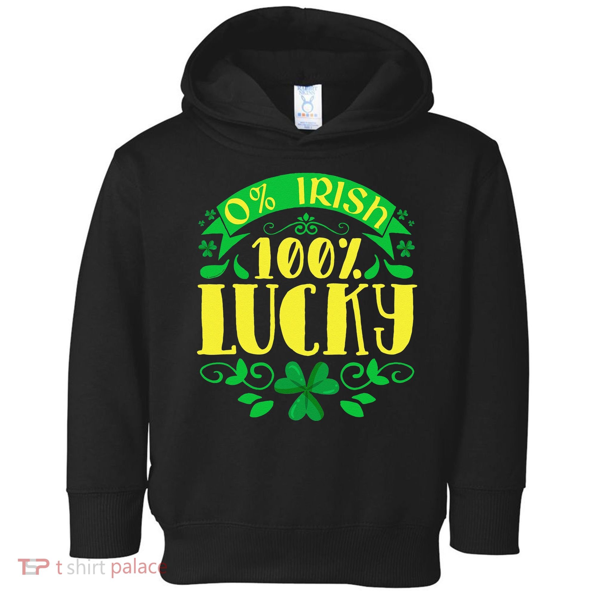 0 Irish 100 Lucky Saint Patrick's Day Celebration Toddler Hoodie