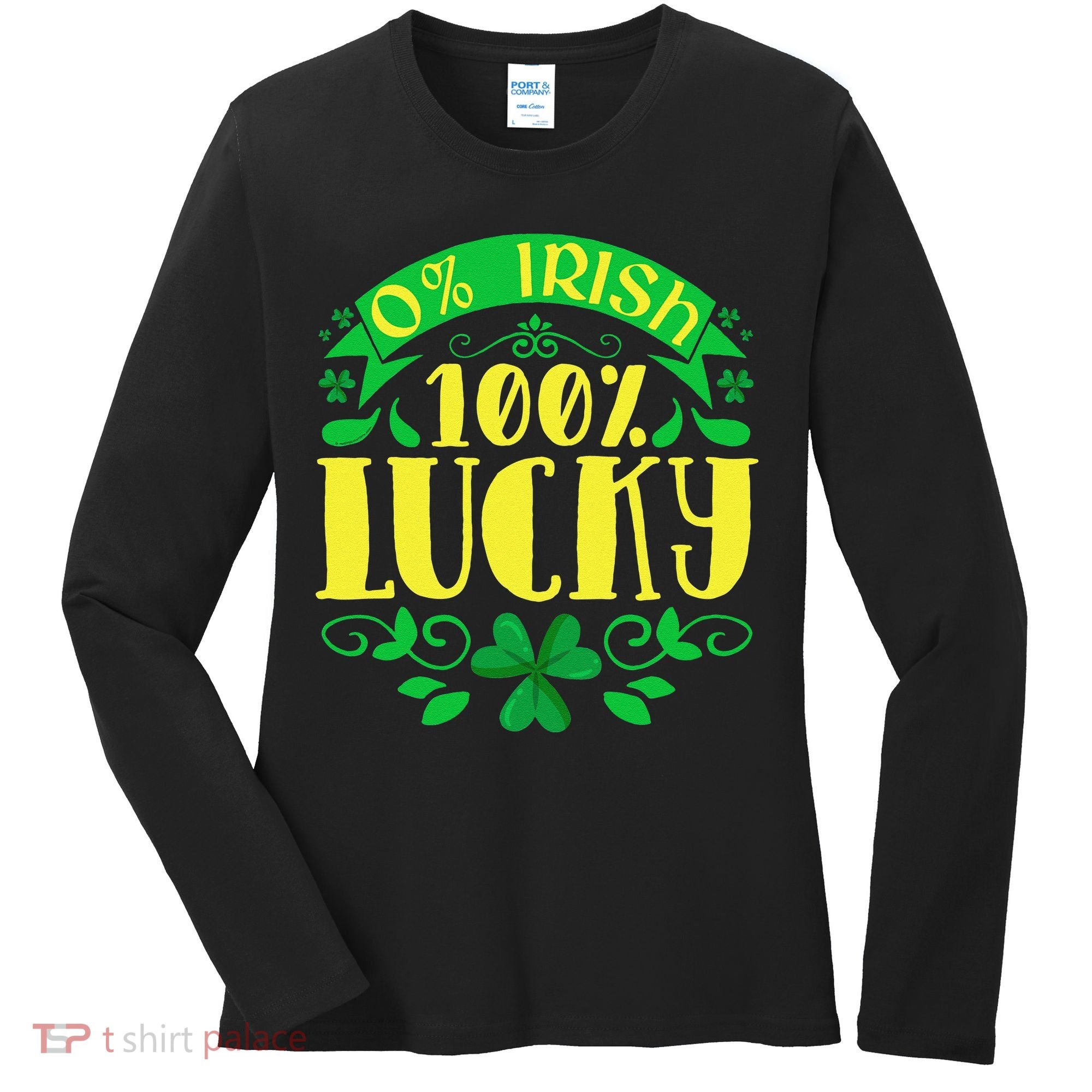 0 Irish 100 Lucky Saint Patrick's Day Celebration Women's Long Sleeve Shirt