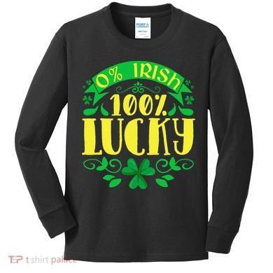 0 Irish 100 Lucky Saint Patrick's Day Celebration Kids Long Sleeve Shirt