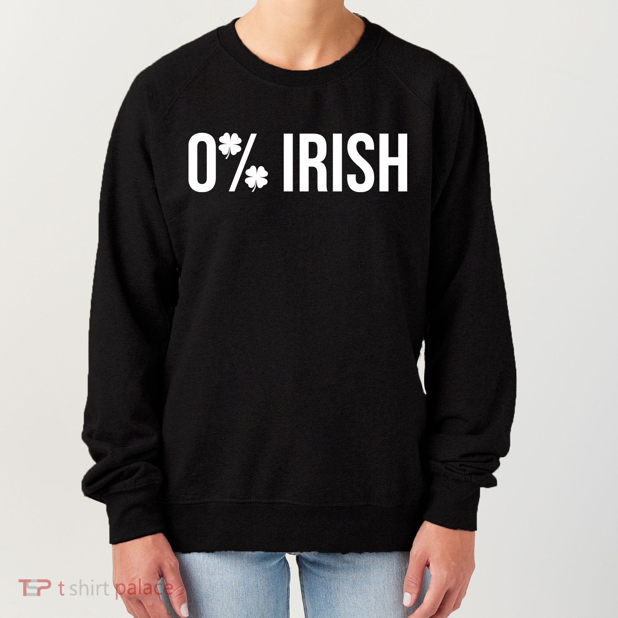 0% Irish Zero Percent Funny St Patricks Day Women's Sweatshirt