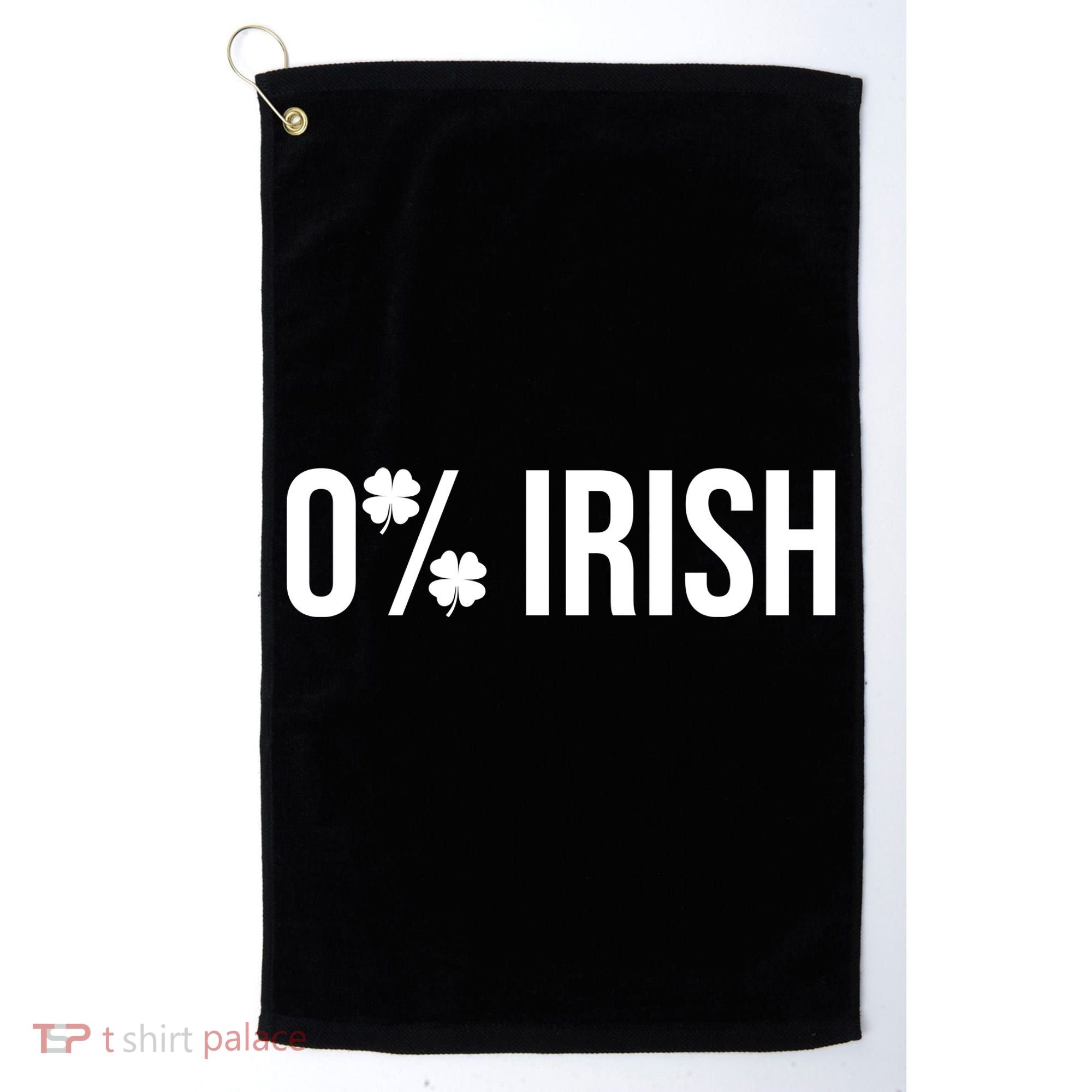 0% Irish Zero Percent Funny St Patricks Day Golf Towel