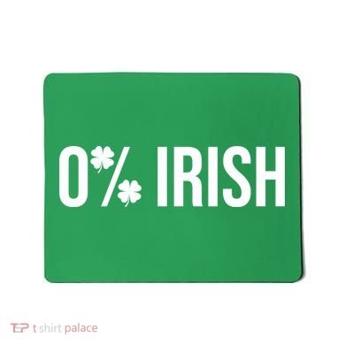 0% Irish Zero Percent Funny St Patricks Day Mousepad