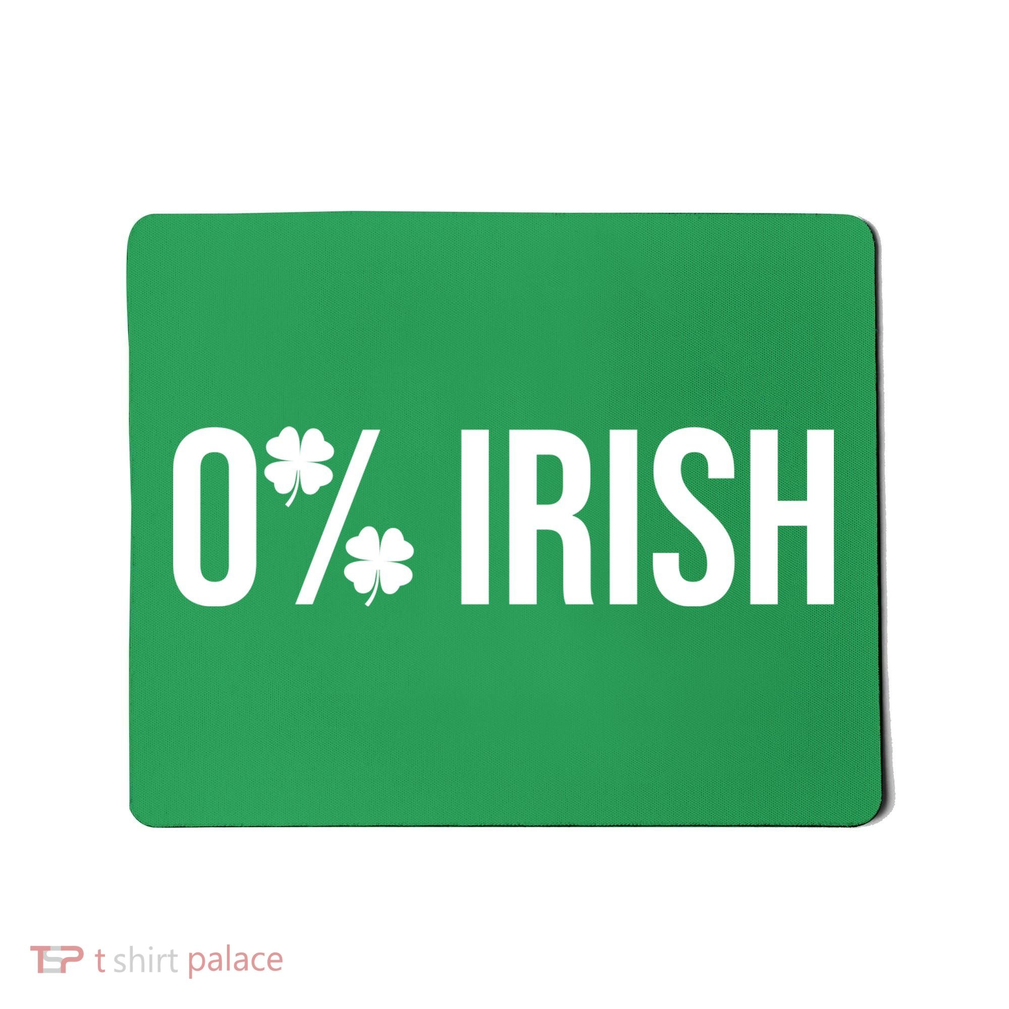 0% Irish Zero Percent Funny St Patricks Day Mousepad